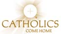 Catholics Come Home